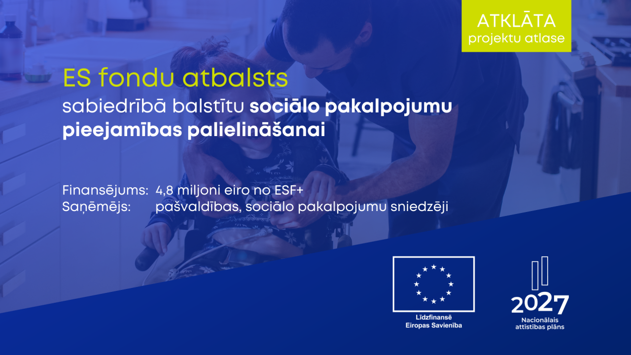 Sākusies pieteikšanās ES fondu finansējumam sociālo pakalpojumu attīstībai