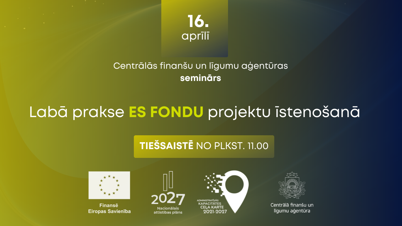CFLA labās prakses seminārs  ES fondu projektu īstenotājiem – 16. aprīlī